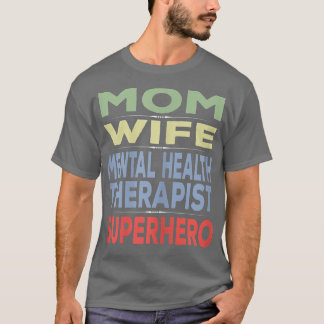Ehefrau für psychische Gesundheit  Mama 6975 T-Shirt