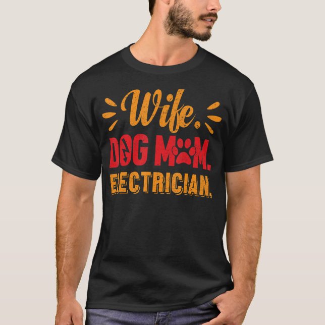 Ehefrau Hund Mama Elektrische Eletrikerinnen T-Shirt (Vorderseite)