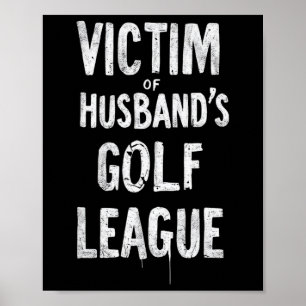 Ehefrau Lustige Golf Liga Opfer Ehemann Poster