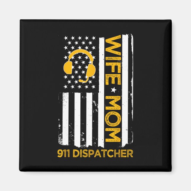 Ehefrau Mama 911 Dispatcher US Flag Unabhängigkeit Magnet (Vorne)