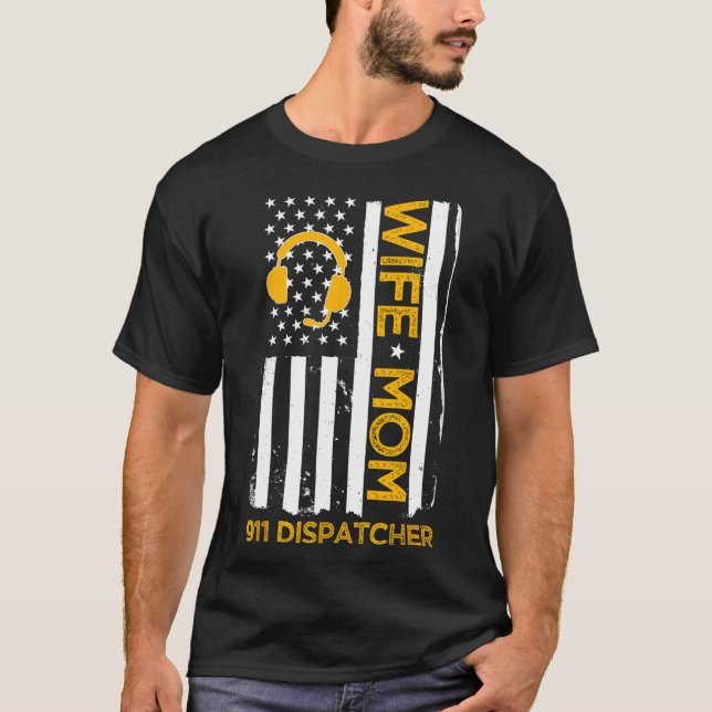 Ehefrau Mama 911 Dispatcher US Flag Unabhängigkeit T-Shirt (Vorderseite)