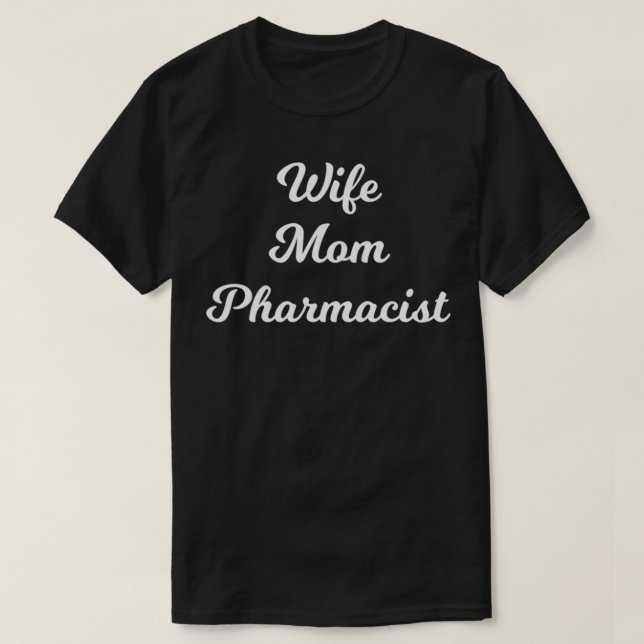 Ehefrau Mama Apotheker T-Shirt (Design vorne)