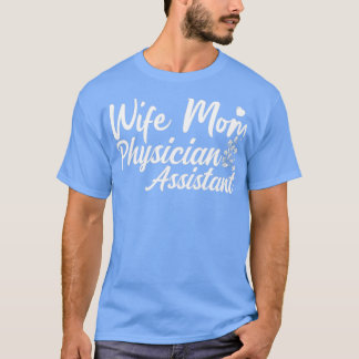 Ehefrau Mama Arzt Assistentin T-Shirt