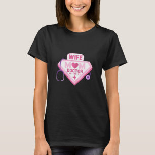 Ehefrau Mama Ärztin Superhero Ärztliche Ärztin T-Shirt