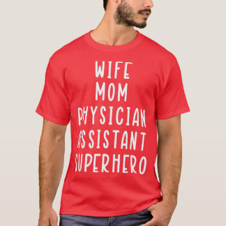 Ehefrau Mama Ärztlicher Assistent Superheld T-Shirt