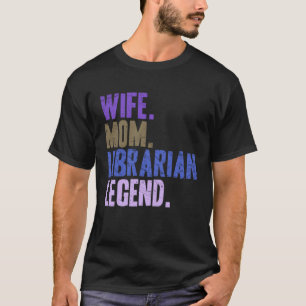 Ehefrau Mama Bibliothekarische Bibliothekarmutter T-Shirt
