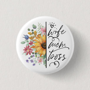 Ehefrau Mama Boss Badass Sonnenblumen Muttertag Button