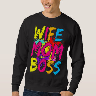 Ehefrau Mama Boss Mommy und ich Junge Mama Leben Sweatshirt