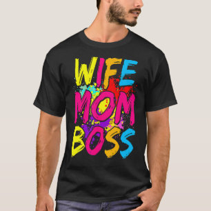 Ehefrau Mama Boss Mommy und ich Junge Mama Leben T-Shirt