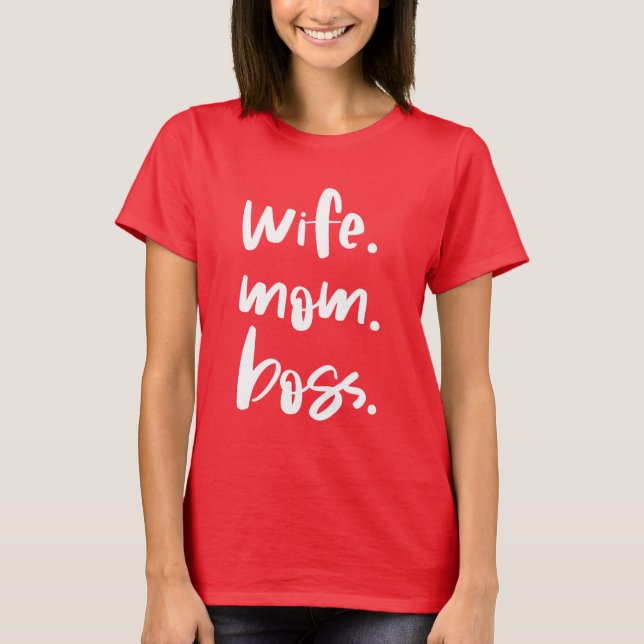 Ehefrau. Mama. Boss. T-Shirt (Vorderseite)