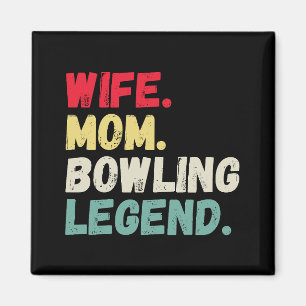 Ehefrau Mama Bowling Legende zehn Button fünf Butt Magnet