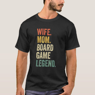 Ehefrau Mama Brettspiel Legende Spiel Nacht Mutter T-Shirt