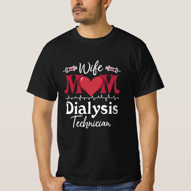 Ehefrau Mama Dialysis Techniker Nurse Tech Nephrol T-Shirt (Vorderseite)