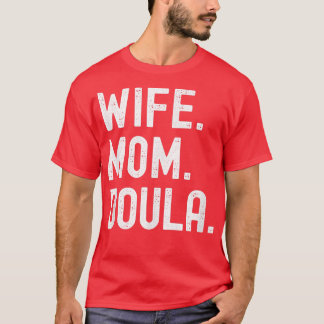 Ehefrau Mama Doula T-Shirt