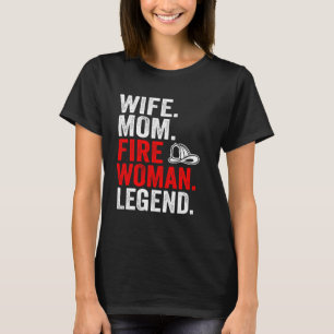 Ehefrau Mama Feuerfrau Legend Feuerwehrmann Thin R T-Shirt