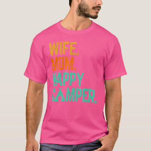 Ehefrau Mama Happy Camper Niedlich Matching Family T-Shirt