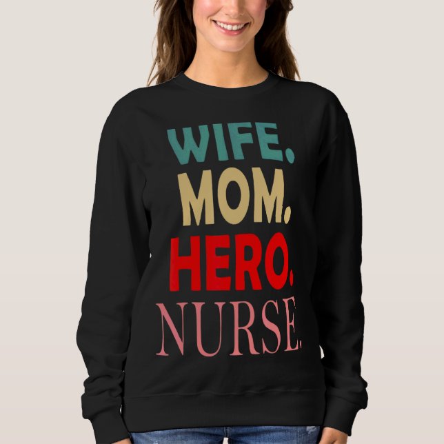 Ehefrau Mama Hero Rn Medizin Sweatshirt (Vorderseite)