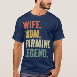 Ehefrau Mama Landwirtschaft Legende Sonnenanbeter T-Shirt