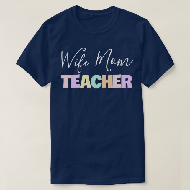 Ehefrau Mama Lehrer 1 T-Shirt (Design vorne)