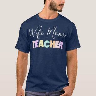 Ehefrau Mama Lehrer 1 T-Shirt