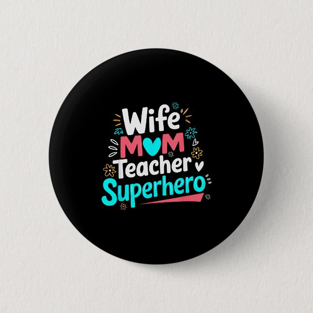 Ehefrau Mama Lehrerin Superheldin Muttertag Famili Button (Vorderseite)