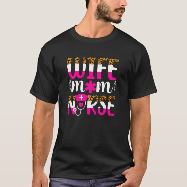 Ehefrau Mama Nurse Rn Lpn Leopard Themed Mutter T-Shirt (Vorderseite)