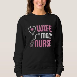 Ehefrau Mama Nurse Sweatshirt