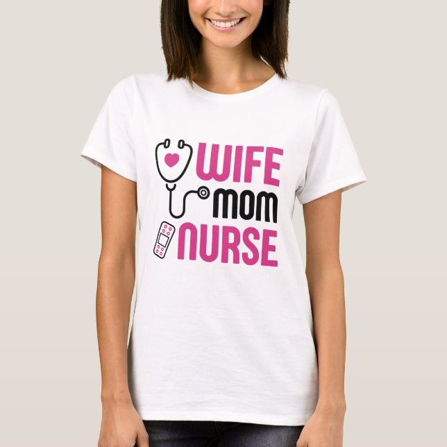 Ehefrau Mama Nurse T-Shirt (Vorderseite)
