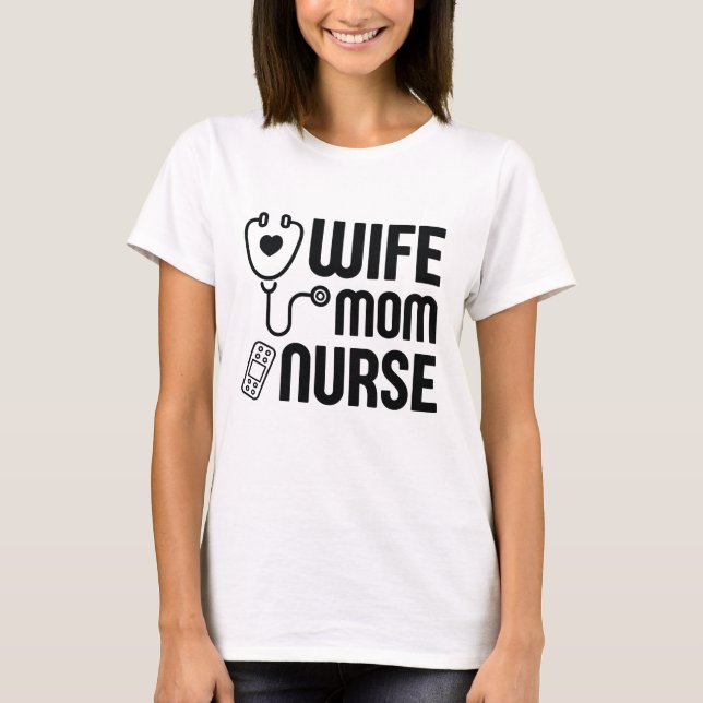 Ehefrau Mama Nurse T-Shirt (Vorderseite)
