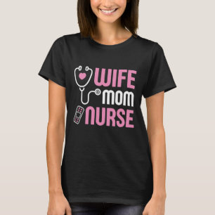 Ehefrau Mama Nurse T-Shirt