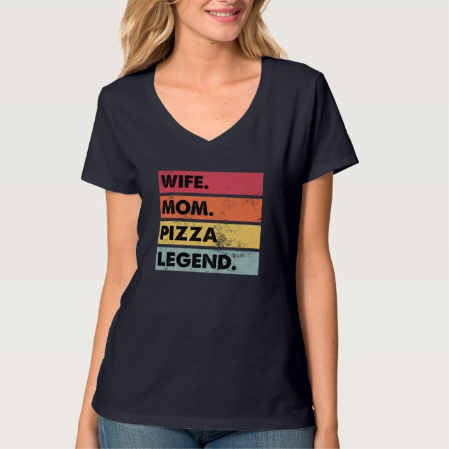 Ehefrau Mama Pizza Legend Pizza Lover Mother Wom T-Shirt (Vorderseite)