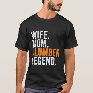 Ehefrau Mama Plumber Legend Funny Beruf Office Wo T-Shirt