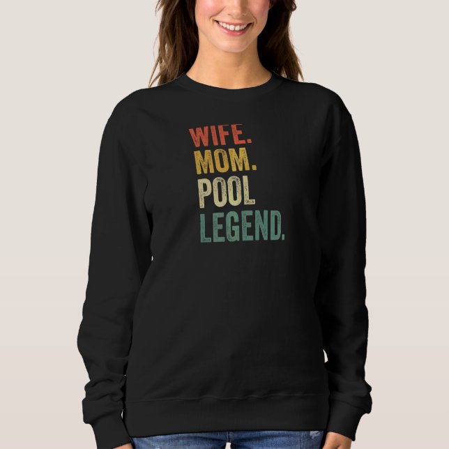 Ehefrau Mama Pool Player Legend Billiards Mothe Sweatshirt (Vorderseite)