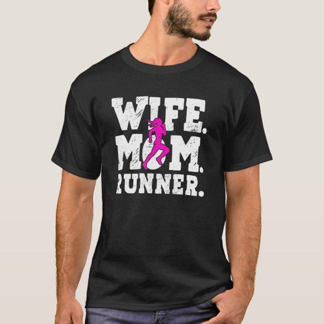 Ehefrau Mama Runner Sprinter Joggen Freizeitaktivi T-Shirt (Vorderseite)