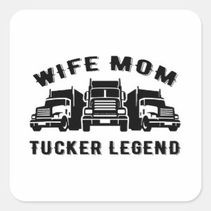 Ehefrau Mama Trucker Legend Quotes Quadratischer Aufkleber