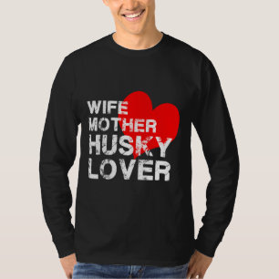 Ehefrau Mother Husky T-Shirt