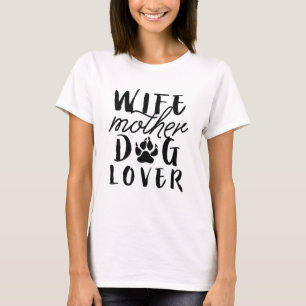 Ehefrau Mutter Hund Lover T-Shirt