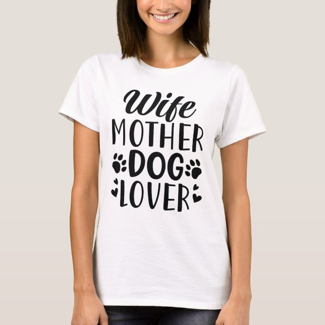 Ehefrau Mutter Hund Lover T-Shirt (Vorderseite)