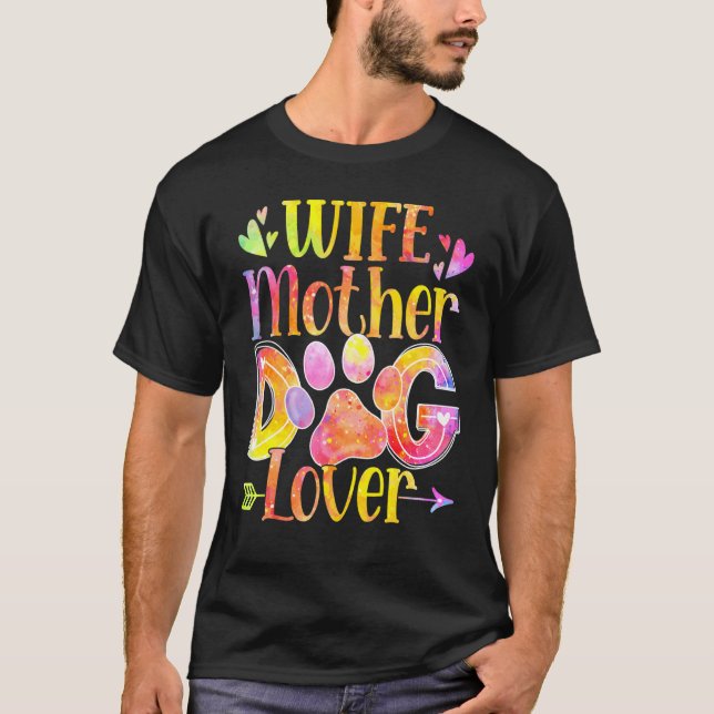 Ehefrau Mutter Hunde Mama Gefärbte Krawatte Mutter T-Shirt (Vorderseite)