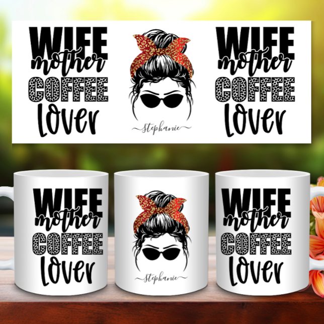 Ehefrau Mutter Kaffee Lover Messy Bun Mama Leben l Kaffeetasse (Wife Mother Coffee Lover Messy Bun Mom Life Funny Coffee Mug)