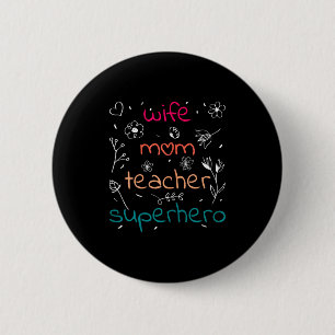 Ehefrau Mutter Lehrerin Superheldin Muttertag Erzi Button