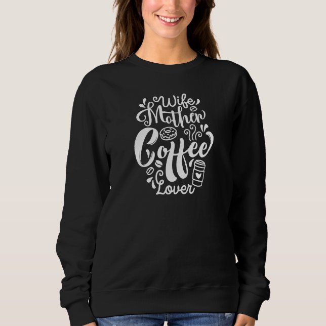 Ehefrau Mutterkaffee Sweatshirt (Vorderseite)