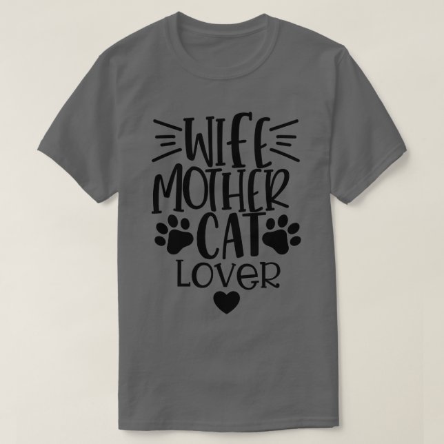 Ehefrau Mutterkatze Lover Funny Cat Mama Zitat 1 T-Shirt (Design vorne)