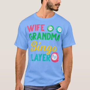 Ehefrau Oma Bingo Player Hobby Lotto Gambling Bin T-Shirt