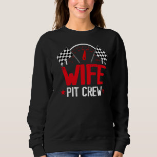 Ehefrau Pit Crew Race Auto Geburtstagsparty Racing Sweatshirt