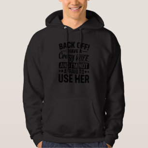 Ehefrau Rückzug, ich habe eine verrückte Ehefrau, Hoodie