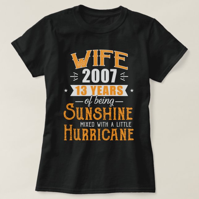 Ehefrau seit 2007 Geschenk, 13 Jahre Hochzeitsfeie T-Shirt (Design vorne)