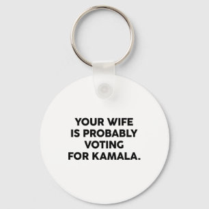 Ehefrau stimmt wahrscheinlich für Kamala-Wahl 2 Schlüsselanhänger