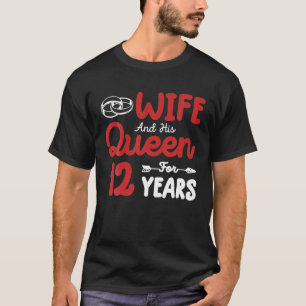 Ehefrau und ihre Königin 12. Hochzeit Jahrestag lu T-Shirt