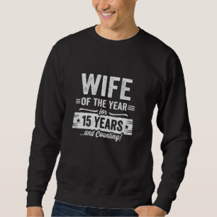 Ehefrau Verheiratet 15 Jahre - Paare 15. Hochzeit  Sweatshirt